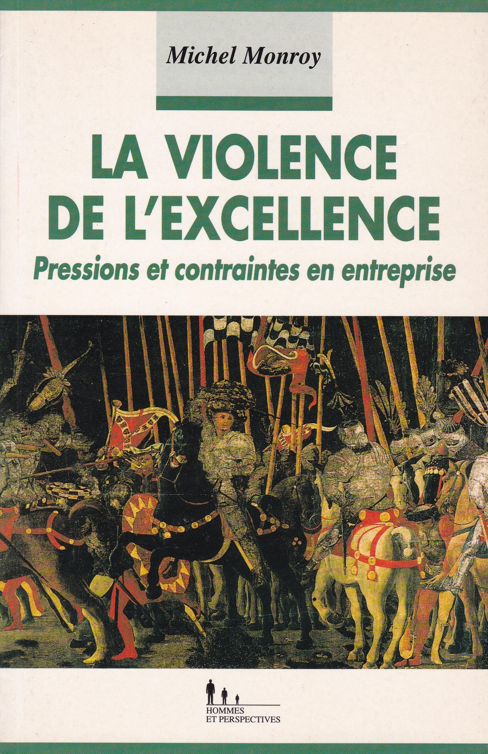 La violence de l'excellence : pressions et contraintes en entreprise book