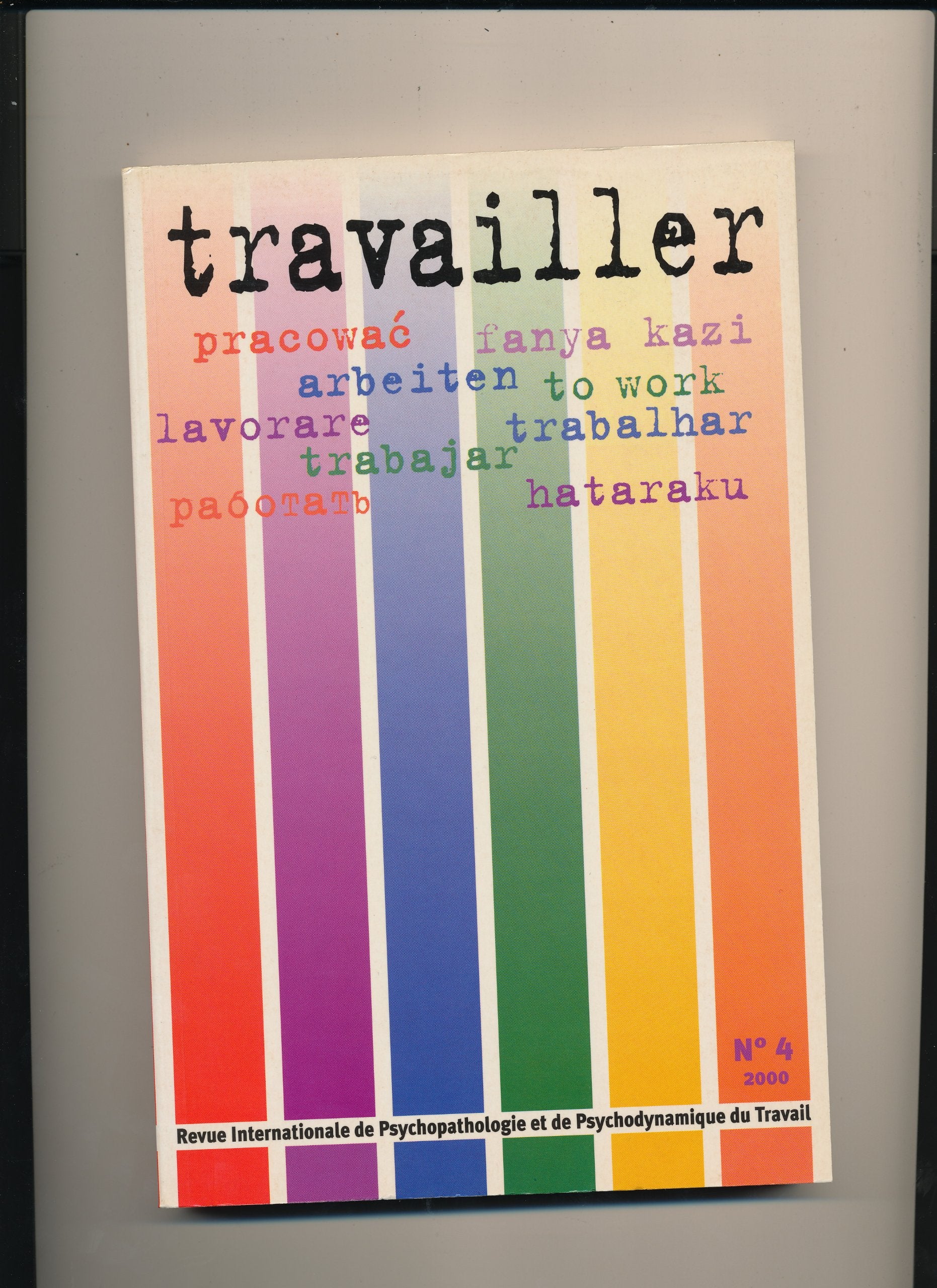 Travailler revue internationale de psychopathologie et de psychodynamique du travail N°4 Books