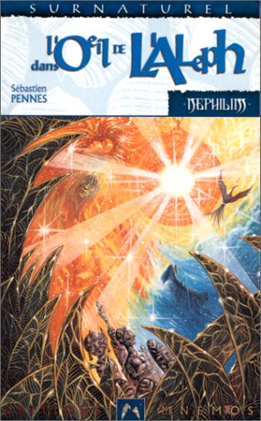 Nephilim cycle des phénix 3 - Dans l'oeil de l'Aleph Contemporary literature