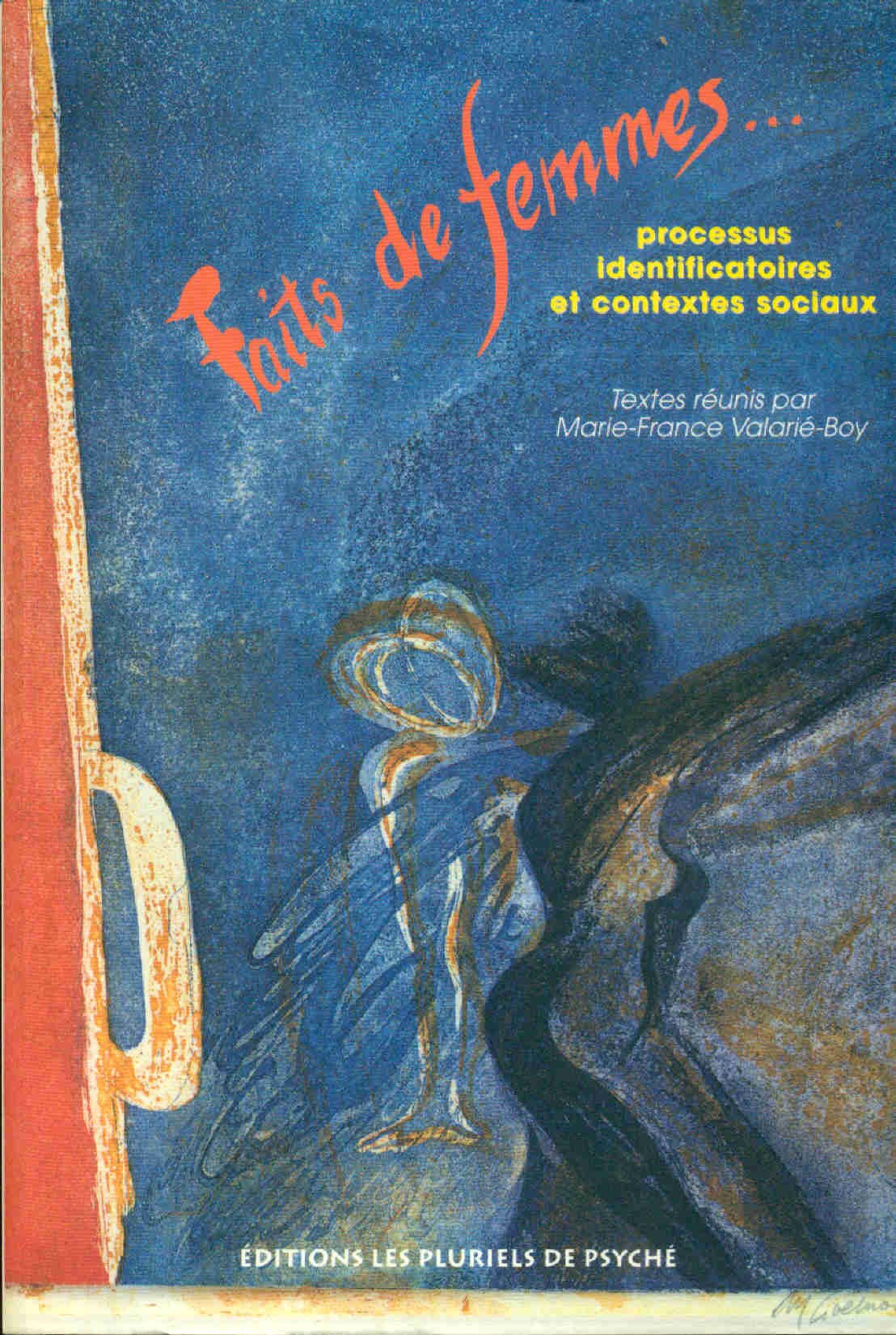 Faits de femmes : processus identificatoires et contextes sociaux book