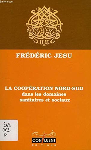 Pour une éthique de la coopération Nord-Sud dans les domaines sanitaires et sociaux book