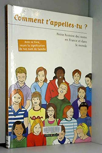 Comment t'appelles-tu ? : Petite hisoire des noms en France et dans le monde book