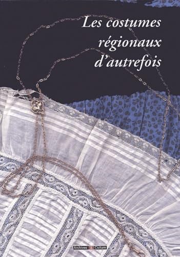 Les costumes régionaux d'autrefois book