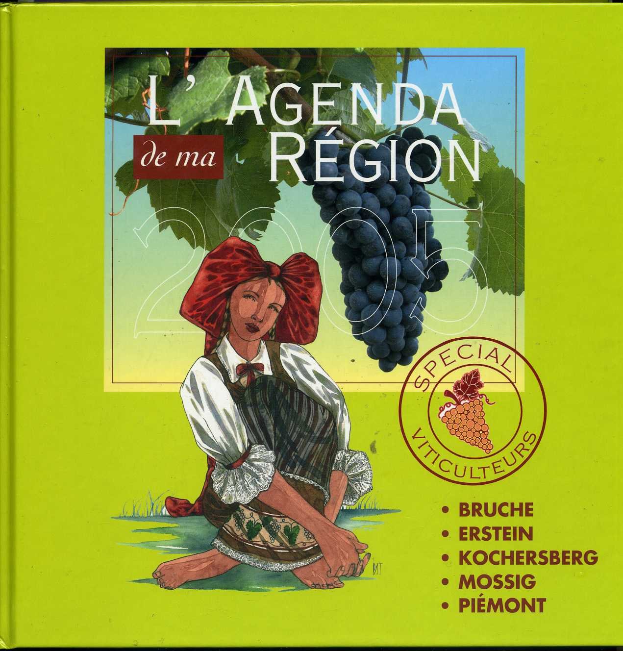 L'agenda de ma région 2005 Spécial Viticulteurs : Bruche Erstein Kochersberg Mossig Piémont Books