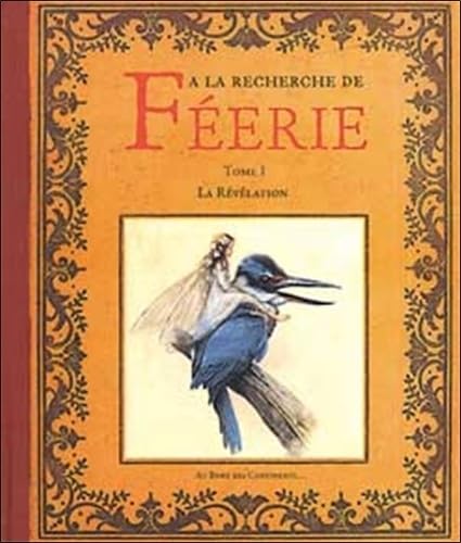 A la recherche de féérie tome 01 - La révélation Fiction
