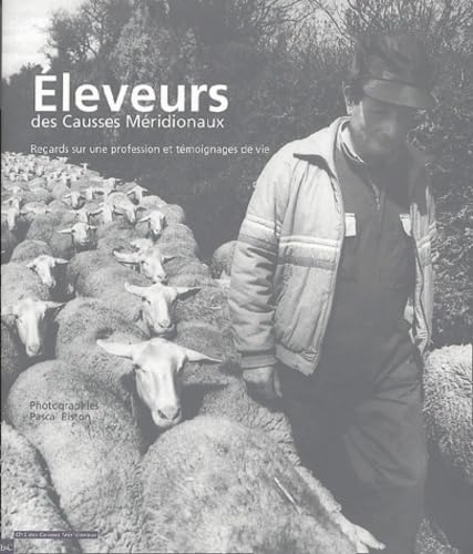 Eleveurs des Causses méridionaux: Regards sur une profession et témoignages de vie book