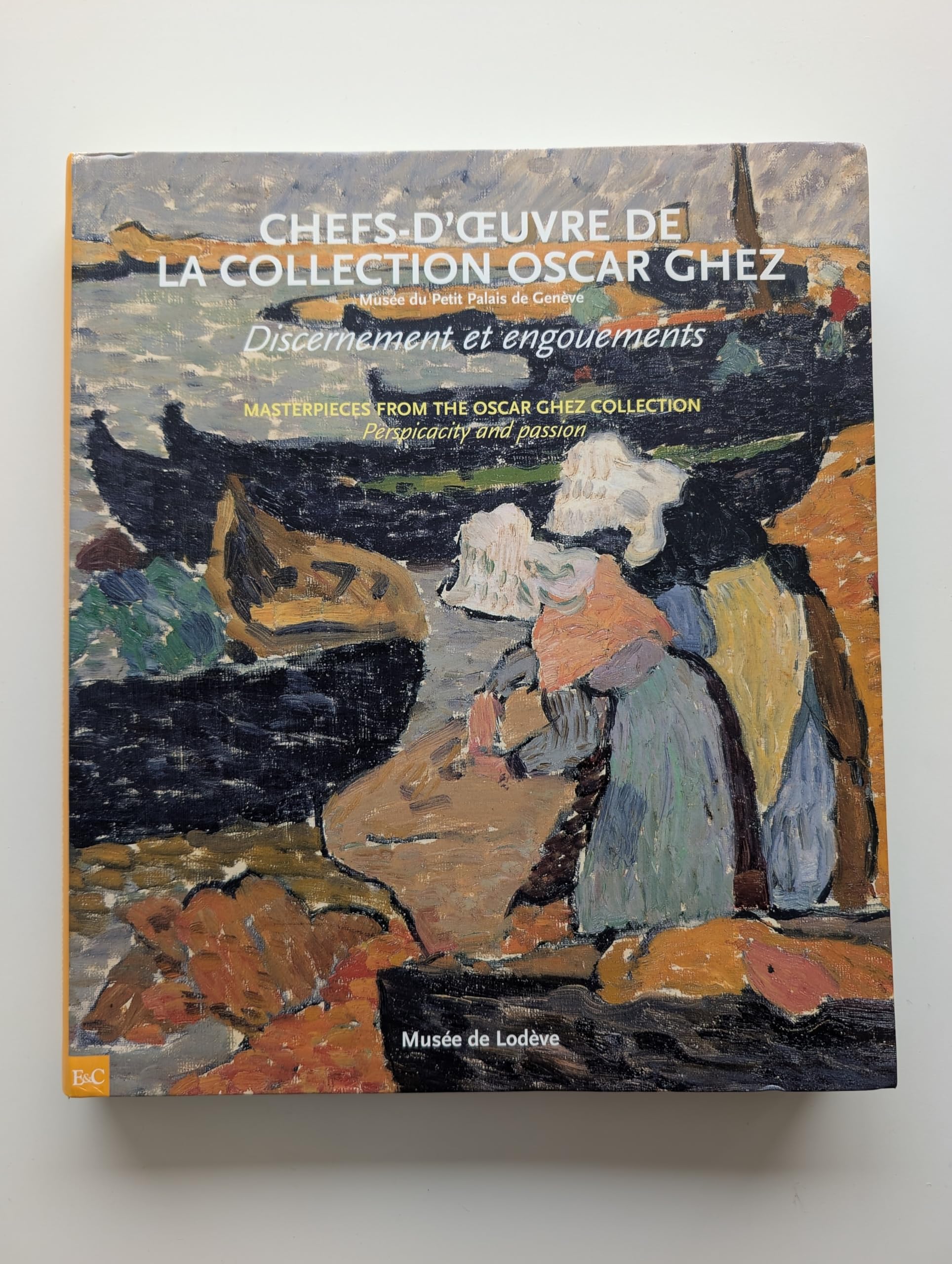 Chefs-d'oeuvre de la collection Oscar Ghez: Discernement et engouements Books