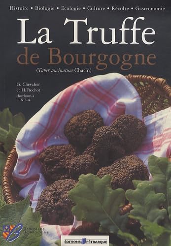 La Truffe de Bourgogne: (Tuber uncinatum Chatin) Books