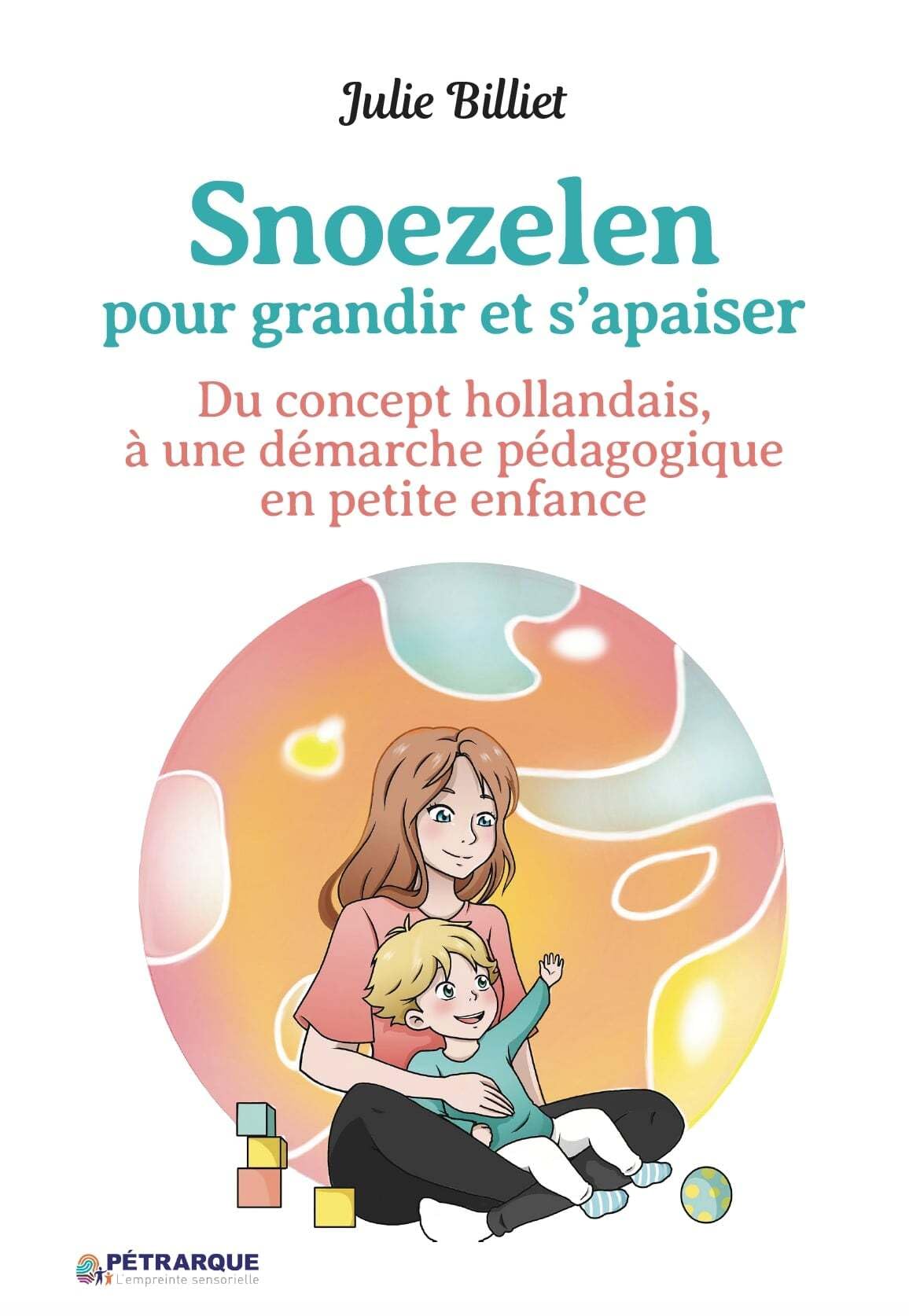 Snoezelen pour grandir et s'apaiser: Du concept hollandais, à une démarche pédagogique en petite enfance book