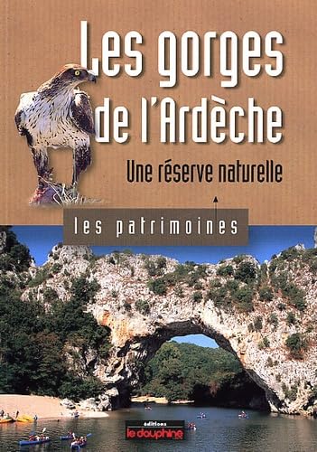 Les gorges de l'Ardèche, une réserve naturelle book