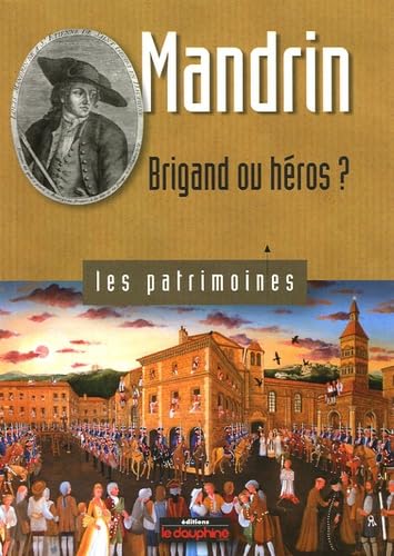 Mandrin: Brigand ou héros ? Books