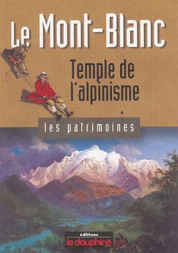 Le Mont-Blanc temple de l'alpinisme Politics & History