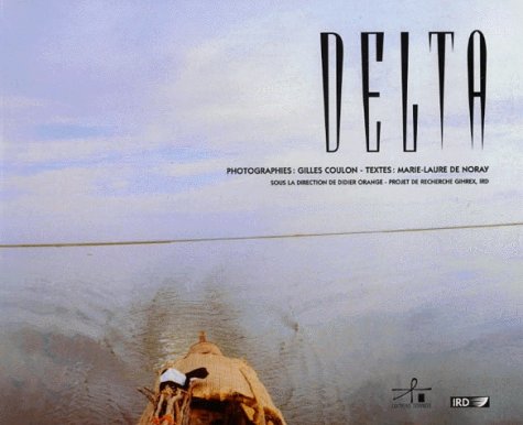 Delta: Vivre et travailler dans le delta intérieur du fleuve Niger au Mali book