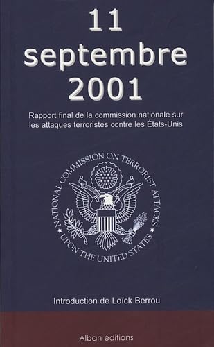 11 septembre 2001: Rapport final de la Commission nationale sur les attaques terroristes contre les Etats-Unis Books