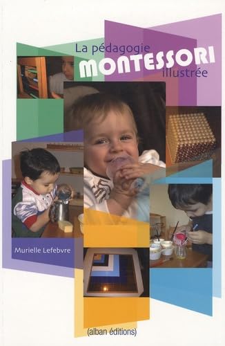 La pédagogie Montessori illustrée Books