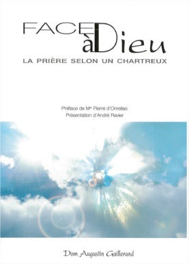 Face à Dieu : la prière selon un chartreux Religion & Esotericism