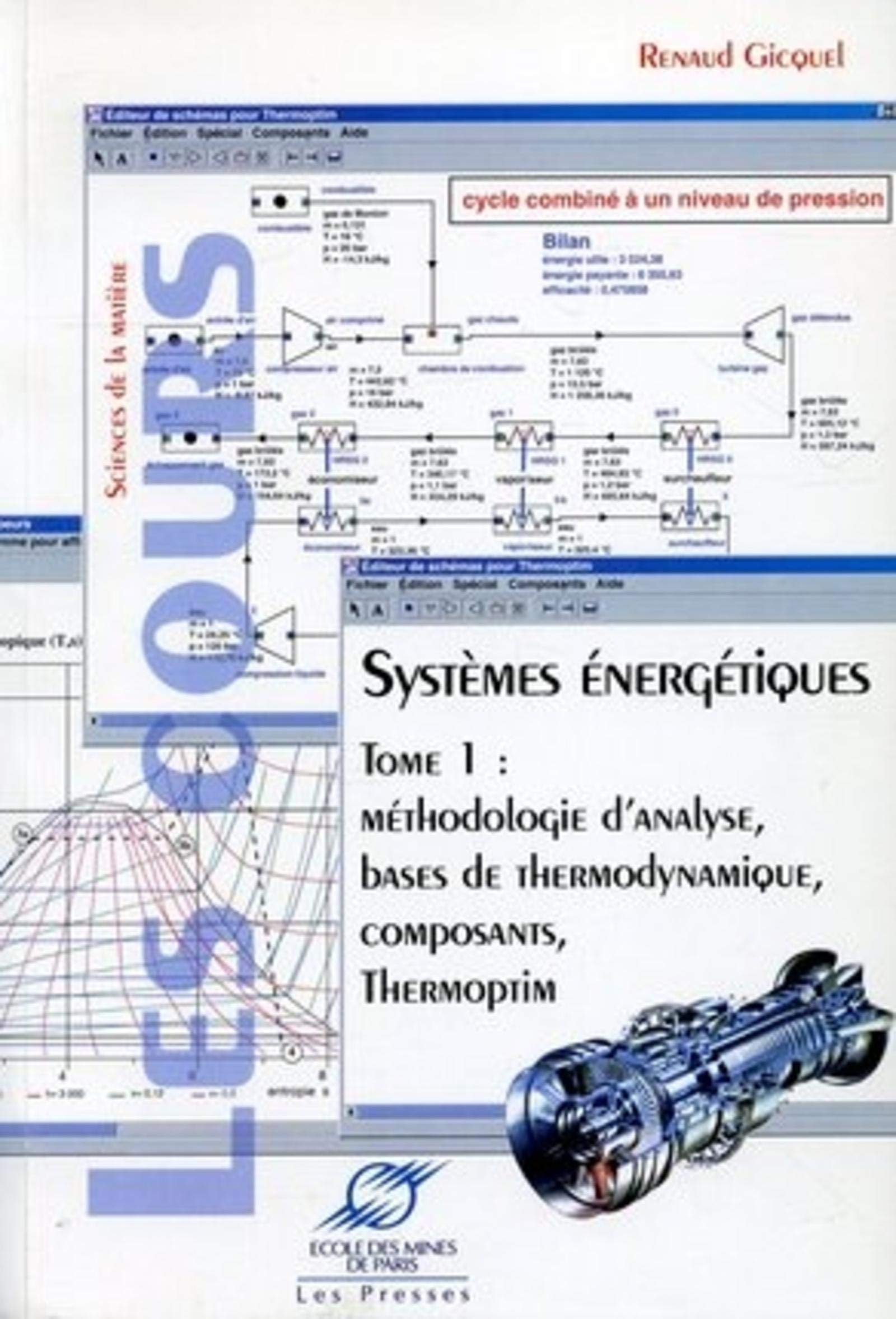 SYSTEMES ENERGETIQUES T1: METHODOLOGIE D'ANALYSE, BASES DE THERMODYNAMIQUE, COMPOSANTS, THERMOPTIM (1) Business & Technology