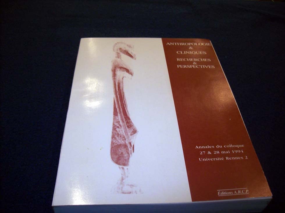 Anthropologie et clinique : Annales du colloque des 27 et 28 mai 1994 (Annales des colloques) book