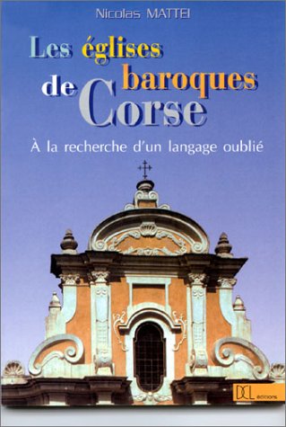 Les églises baroques de Corse : A la recherche d'un langage oublié Books