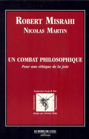 Un combat philosophique : pour une éthique de la joie : conversations book