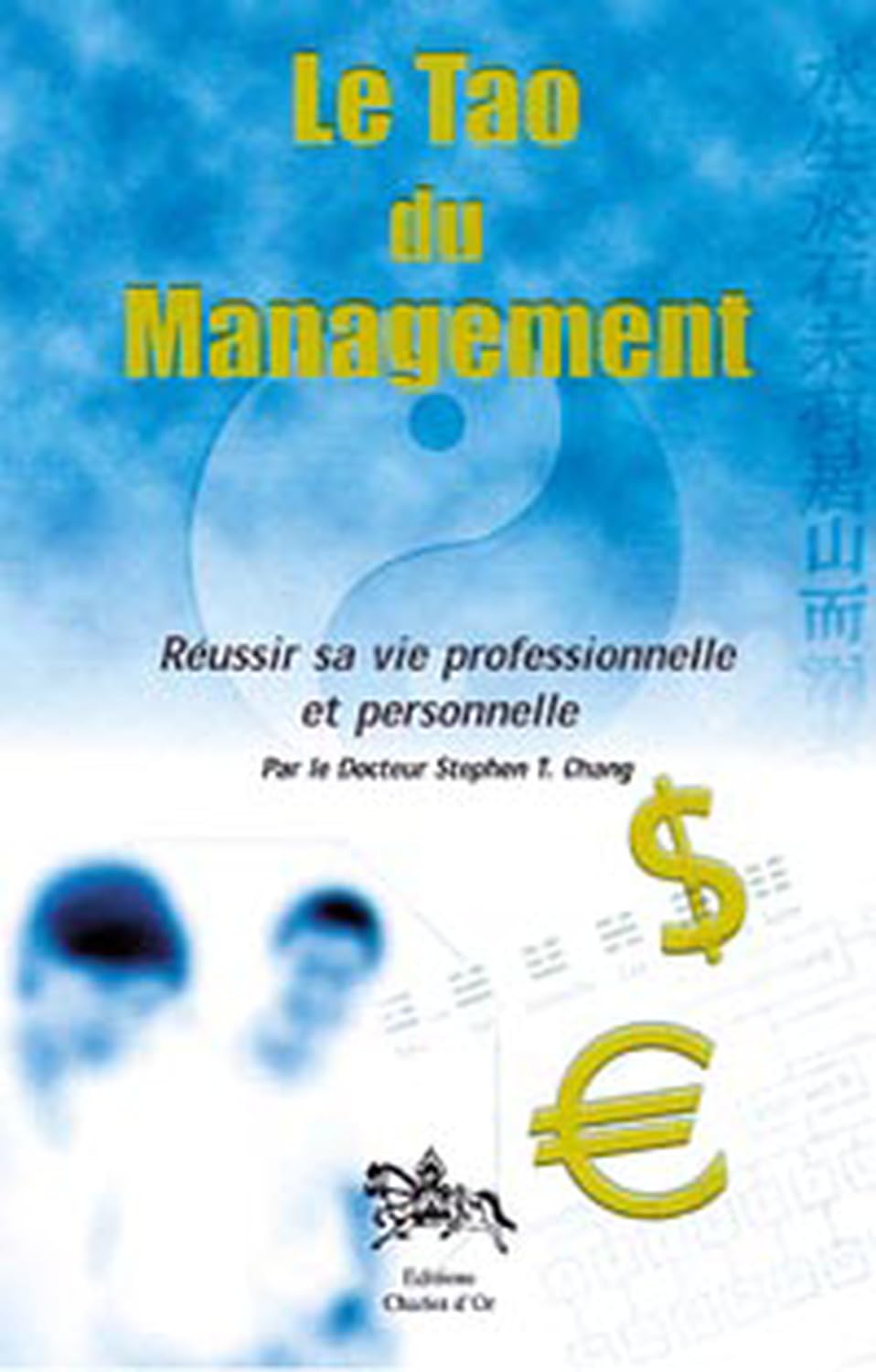 Le tao du management : Réussir sa vie professionnelle et personnelle book