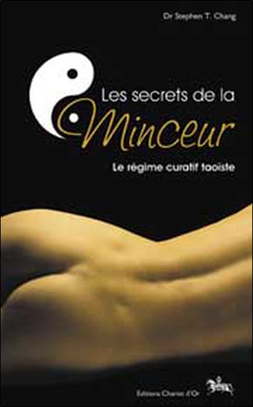 Les secrets de la minceur : le régime curatif taoïste : perte de poids permanente, disparition de la cellulite, régime curatif complet Parents & Children