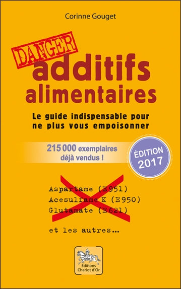 Additifs alimentaires, danger : le guide indispensable pour ne plus vous empoisonner Health, Nutrition & Fitness