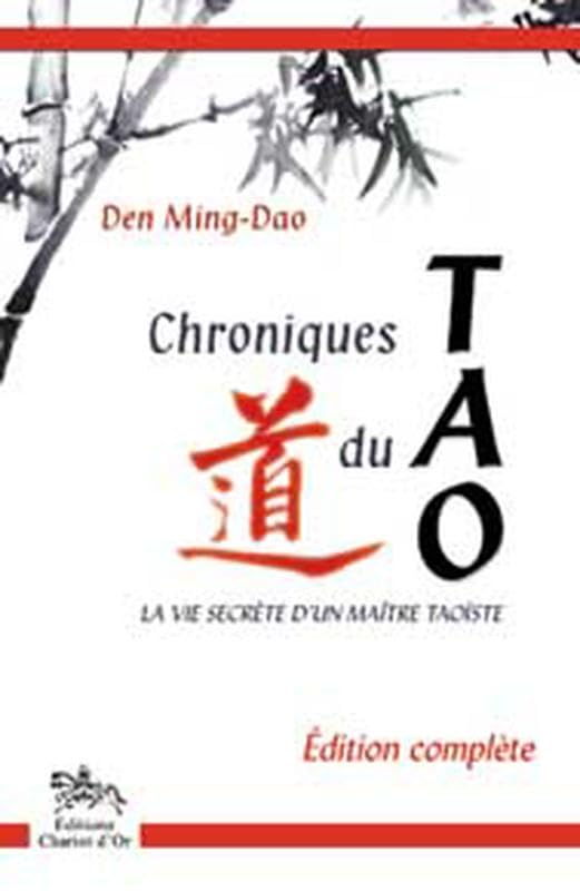 Chroniques du tao: La vie secrète d'un maître taoïste Religion & Esotericism