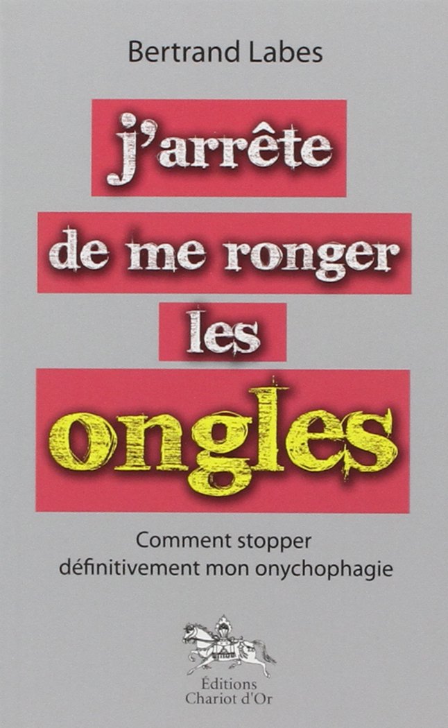 J'arrête de me ronger les ongles Health, Nutrition & Fitness