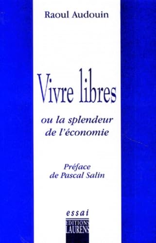 Vivre libre : propositions libérales book