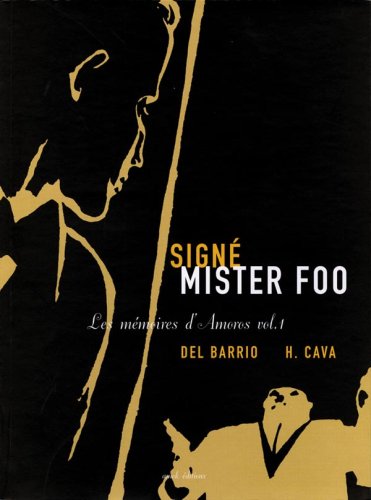 Les mémoires d'Amoros. Vol. 1. Signé Mister Foo book