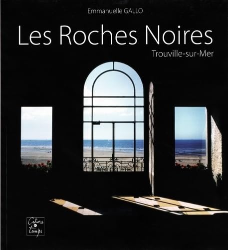 Les Roches noires : Trouville-sur-Mer book