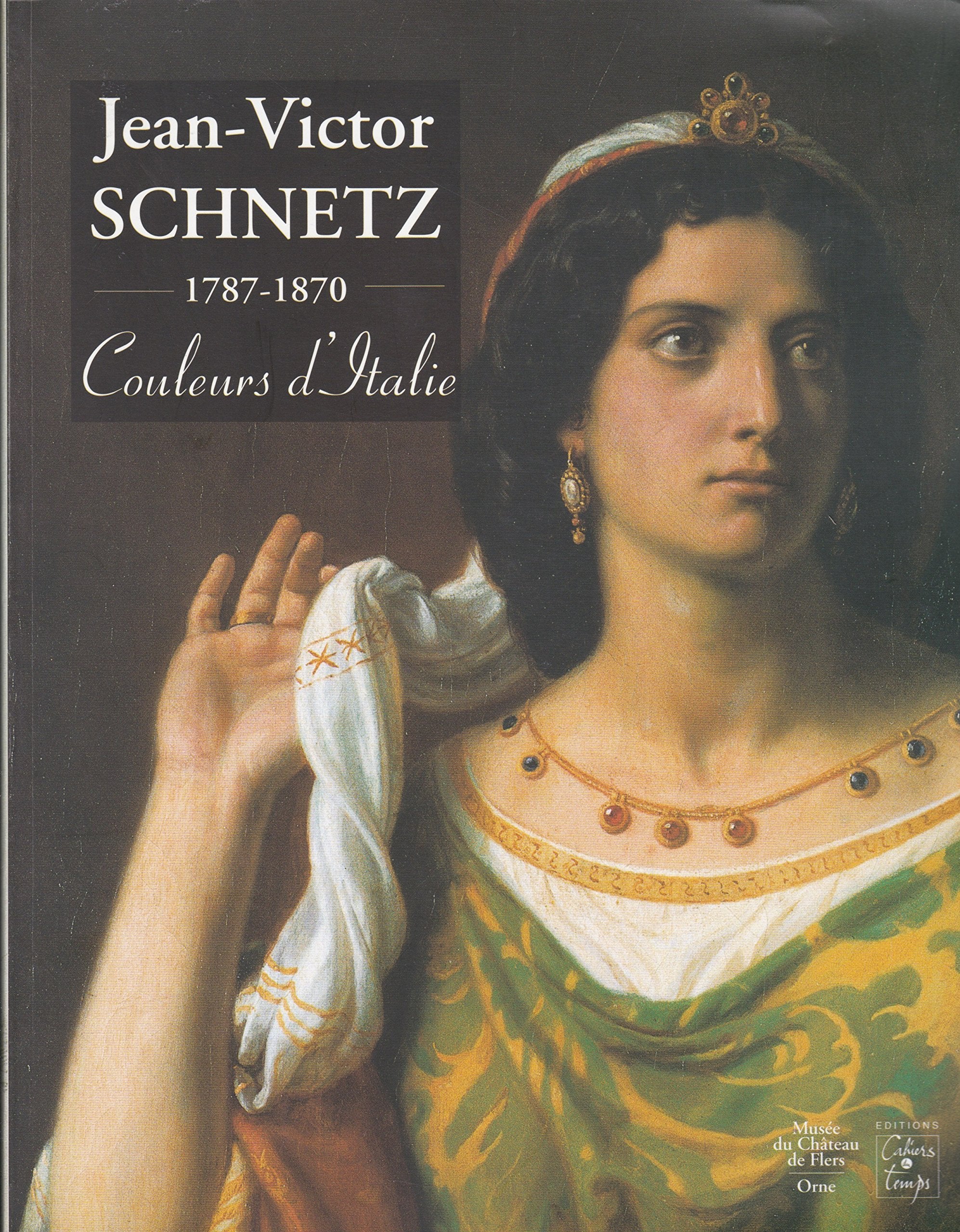 Jean-Victor Schnetz couleurs d'Italie Film, Art & Culture