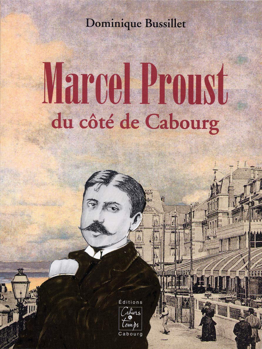 Marcel Proust du côté de Cabourg book