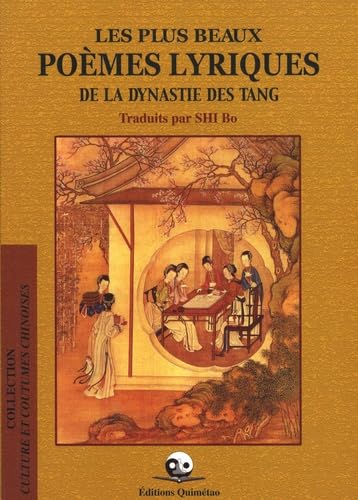 Les plus beaux poèmes lyriques de la dynastie des Tang book