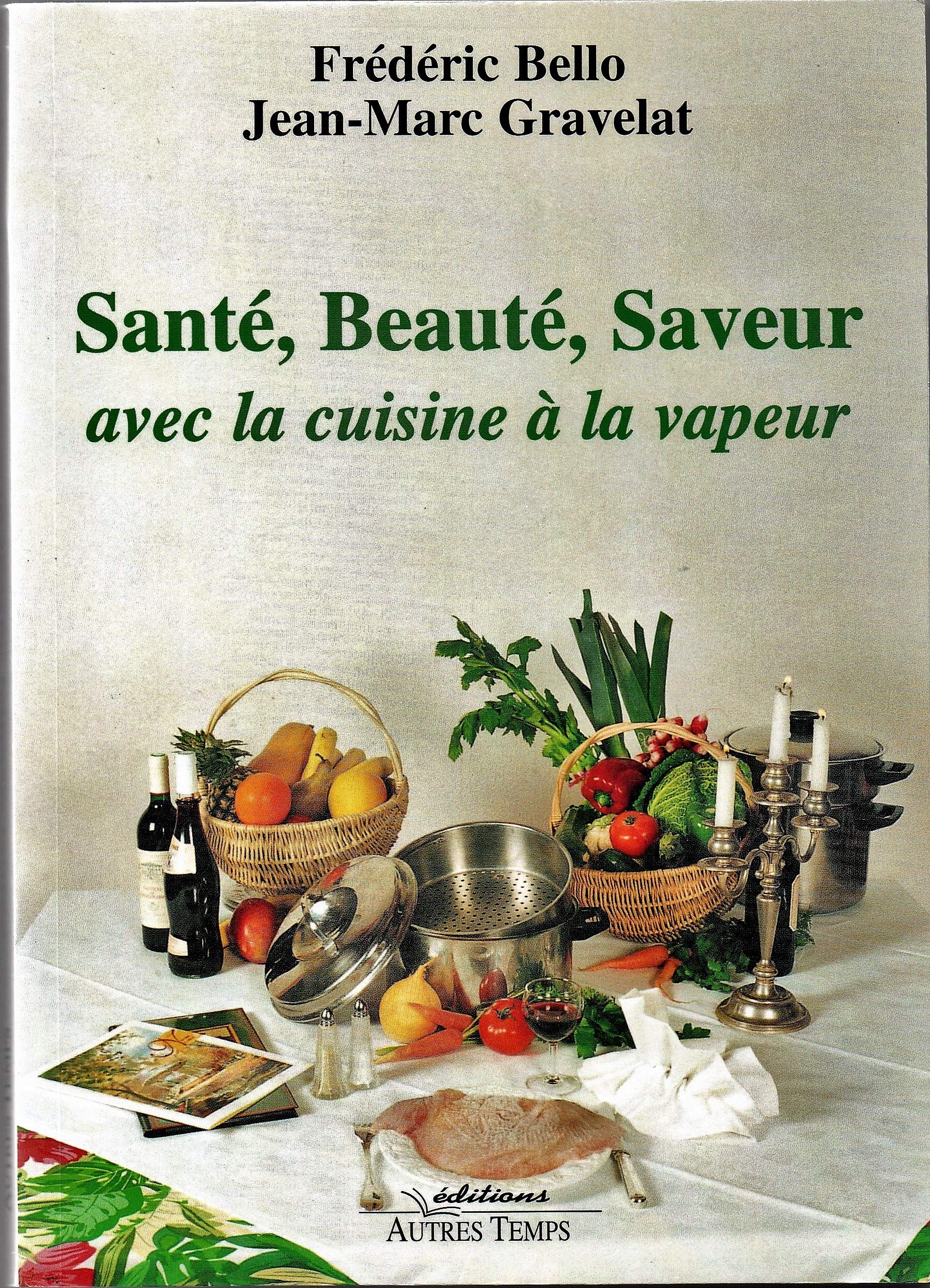 Santé, beauté, saveur avec la cuisine à la vapeur Books