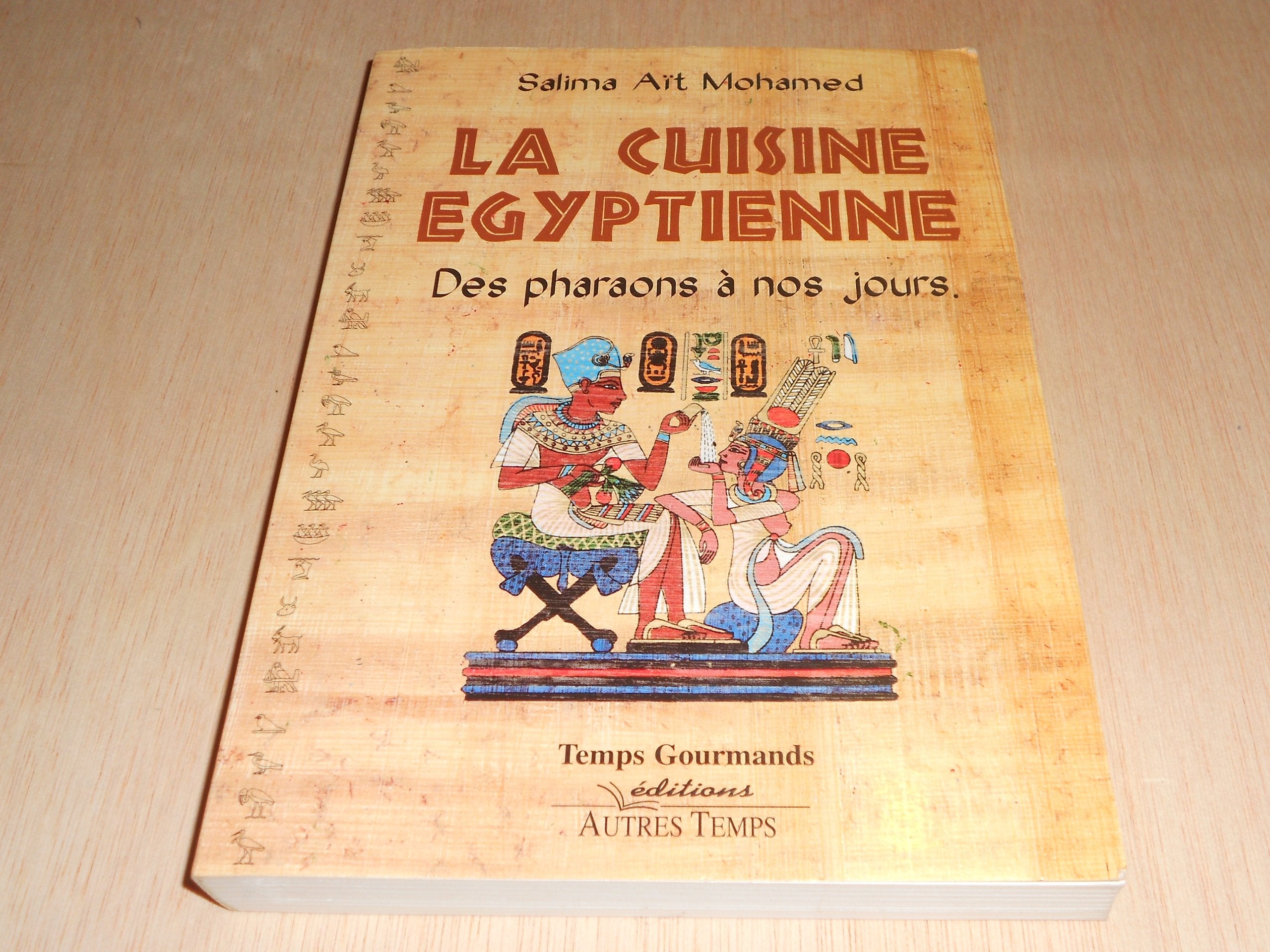 La cuisine égyptienne, des pharaons à nos jours book