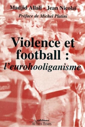 Violence et football : L'eurohooliganisme book
