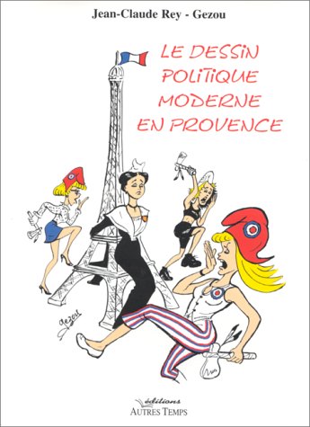 Le dessin politique moderne en Provence book