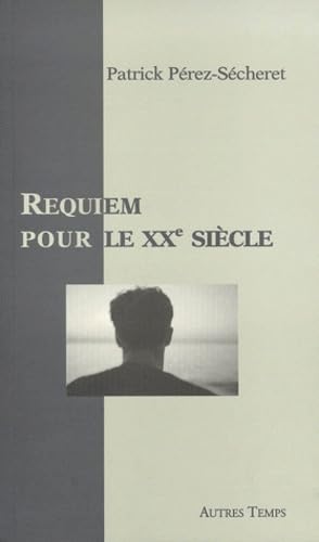Requiem pour le XXe siècle : Hommage à Lounès Matoub et Youssef Sebti book