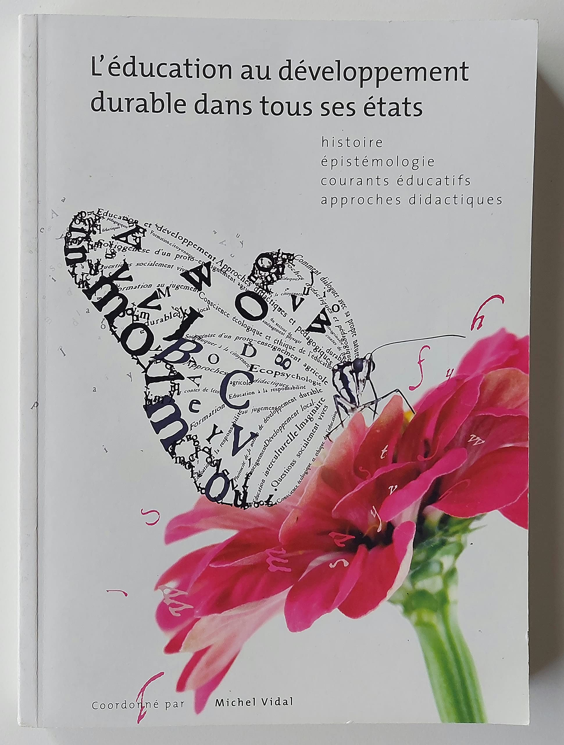 L'éducation au développement durable dans tous ses états histoire épistémologie courants éducatifs approches didactiques book