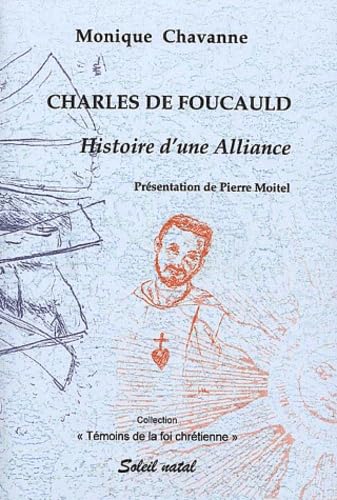 Charles de Foucauld.: Histoire d'une Alliance book