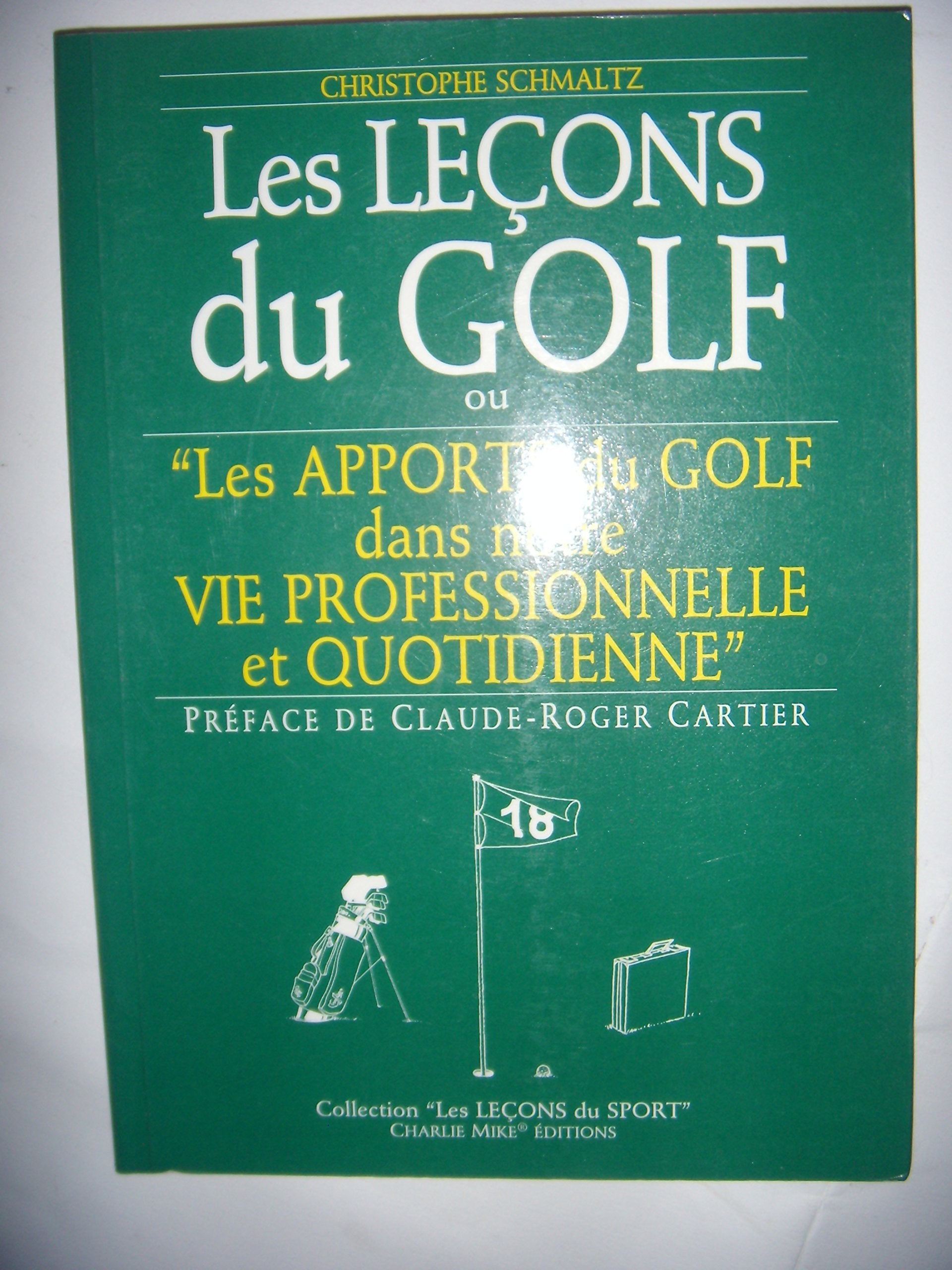 Les leçons du golf ou Les apports du golf dans notre vie professionnelle et quotidienne Books