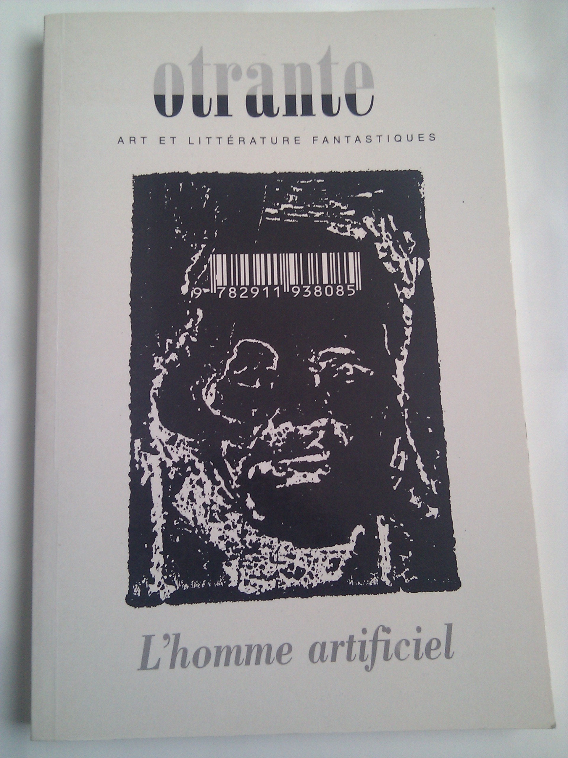 OTRANTE N° 11 NOVEMBRE 1999 : L'HOMME ARTIFICIEL Books