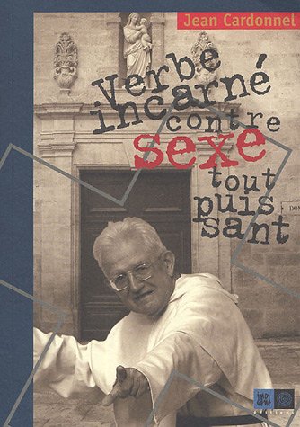 Le Verbe incarné contre le sexe tout-puissant Religion & Esotericism
