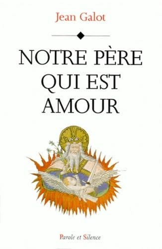 Notre Père qui est amour Religion & Esotericism