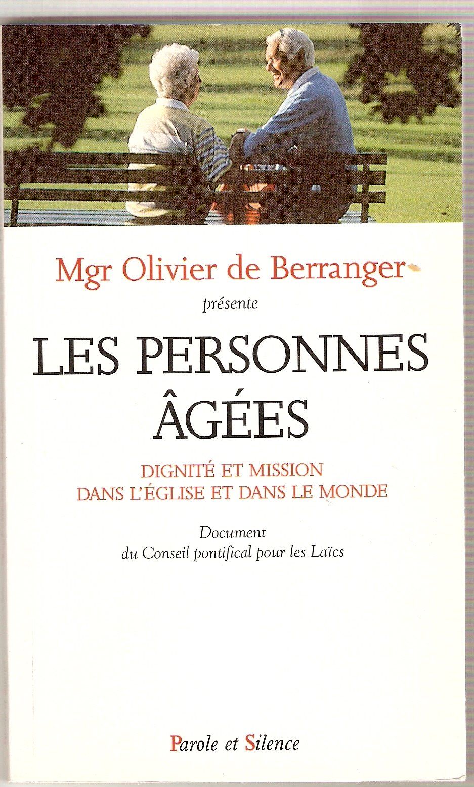 Les personnes âgées : dignité et mission dans l'Eglise et dans le monde book
