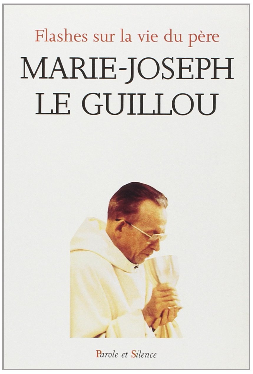 Flashes sur la vie du Père marie-Joseph, le Guillou book