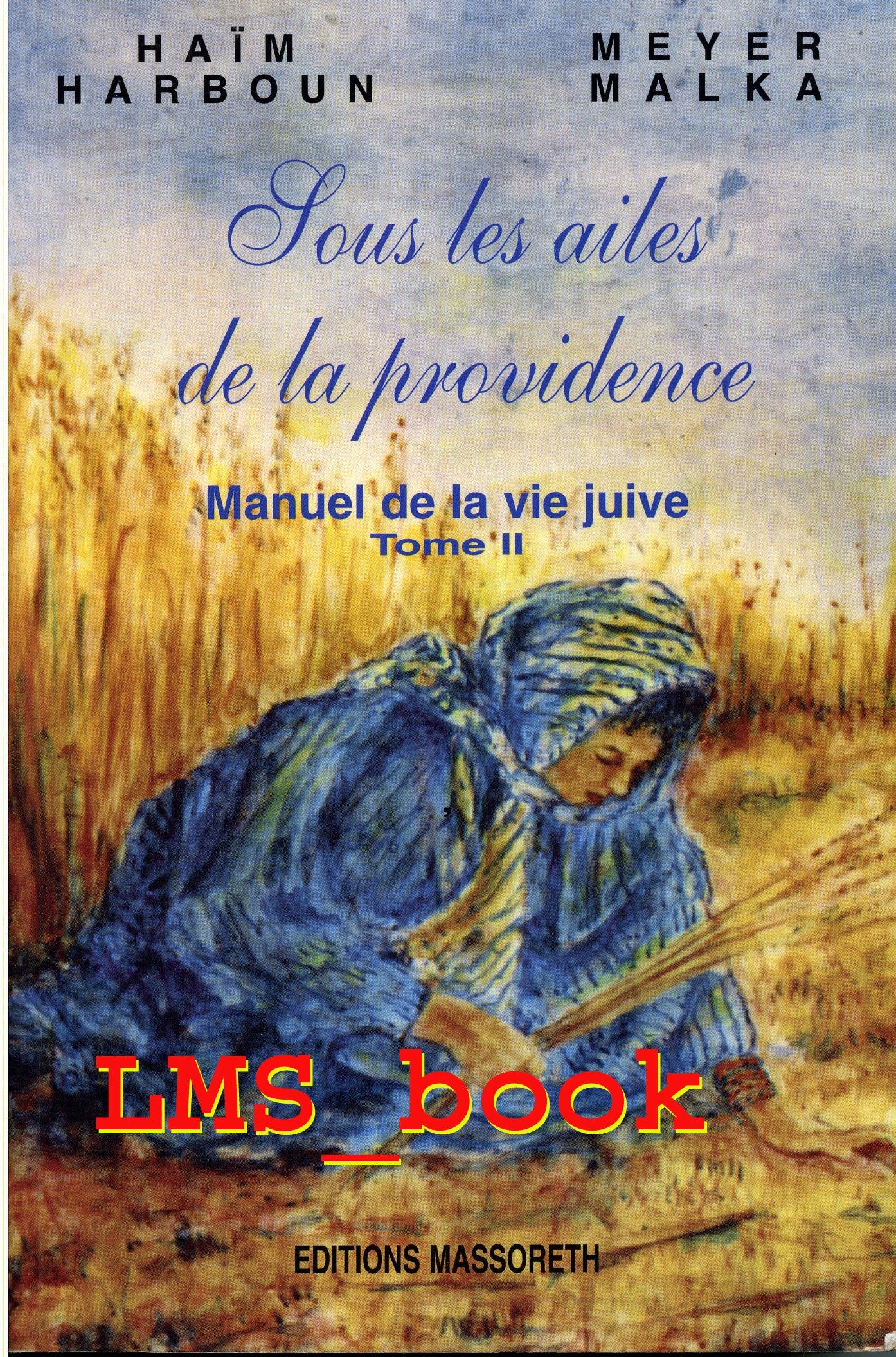Manuel de la vie juive (Sous les ailes de la Providence) Books