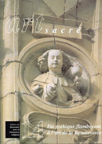 Art sacré: Du gothique flamboyant à l'art de la Renaissance book